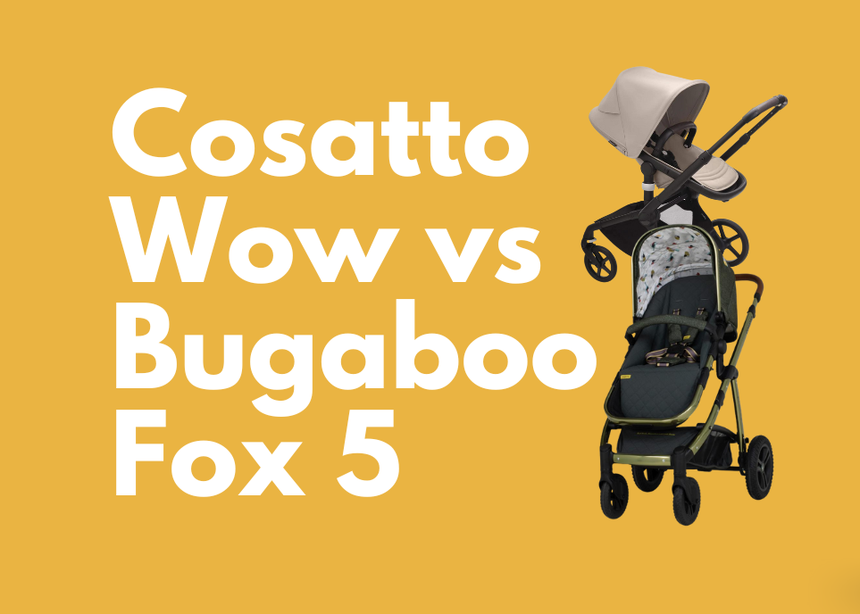 Cosatto Wow vs Bugaboo Fox 5